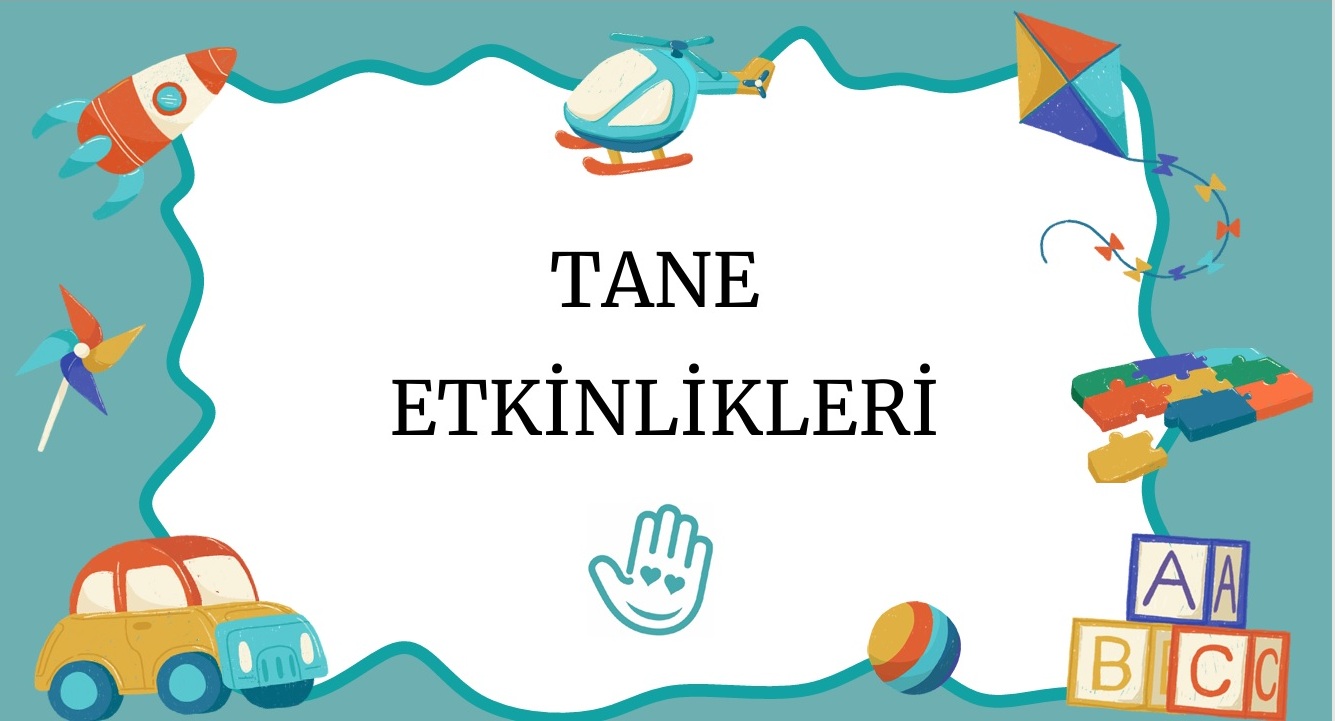 TANE ETKİNLİKLERİ