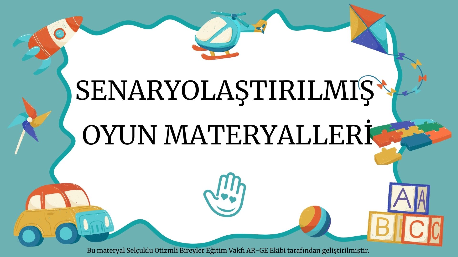 SENARYOLAŞTIRILMIŞ OYUN MATERYALLERİ