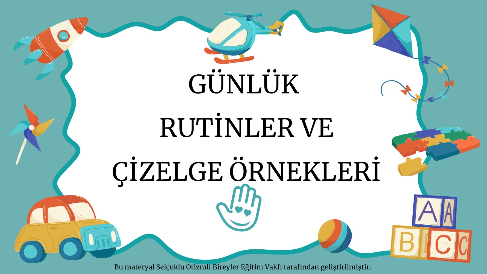 GÜNLÜK RUTİNLER VE ÇİZELGE ÖRNEKLERİ